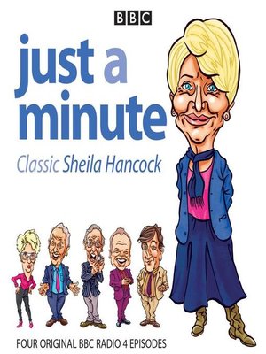 cover image of Just a Minute, Classic Sheila Hancock